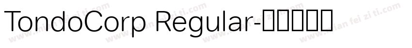 TondoCorp Regular字体转换